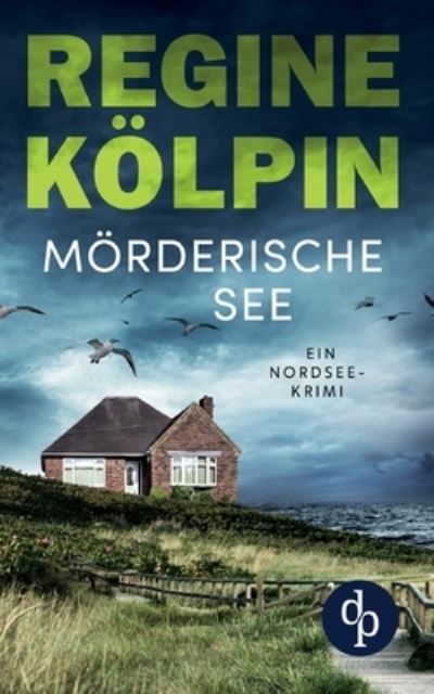 Cover for Regine Koelpin · Moerderische See (Paperback Book) (2021)