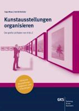 Cover for Ingo Maas · Kunstausstellungen organisieren (Paperback Book) (2010)