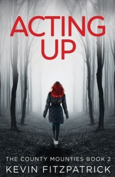 Cover for Kevin Fitzpatrick · Acting Up (Paperback Book) (2021)