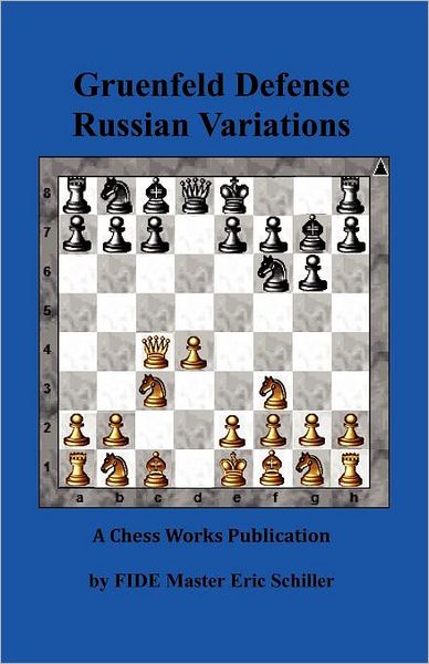 Cover for Eric Schiller · Gruenfeld Defense Russian Variations: a Chess Works Publication (Paperback Book) (2012)