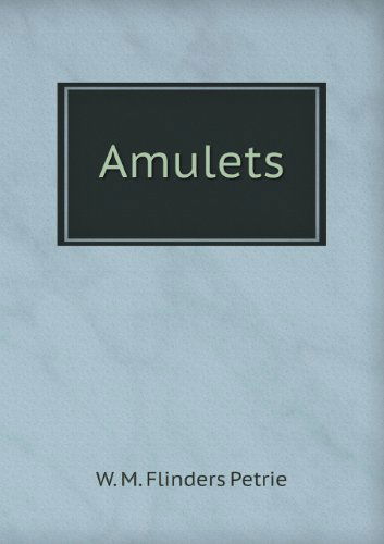 Amulets - W. M. Flinders Petrie - Books - Book on Demand Ltd. - 9785518475854 - March 4, 2013