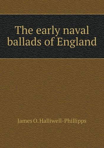 Cover for J. O. Halliwell-phillipps · The Early Naval Ballads of England (Paperback Book) (2013)