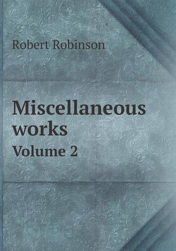 Cover for Robert Robinson · Miscellaneous Works Volume 2 (Taschenbuch) (2014)