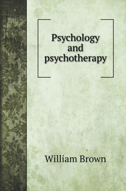 Cover for William Brown · Psychology and psychotherapy (Hardcover Book) (2020)