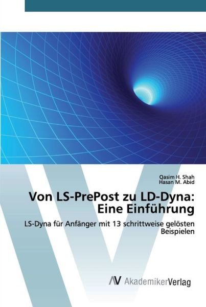 Cover for Shah · Von LS-PrePost zu LD-Dyna: Eine Ei (Bok) (2020)
