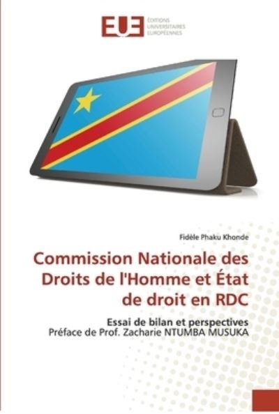 Cover for Fidèle Phaku Khonde · Commission Nationale des Droits de l'Homme et Etat de droit en RDC (Paperback Bog) (2021)