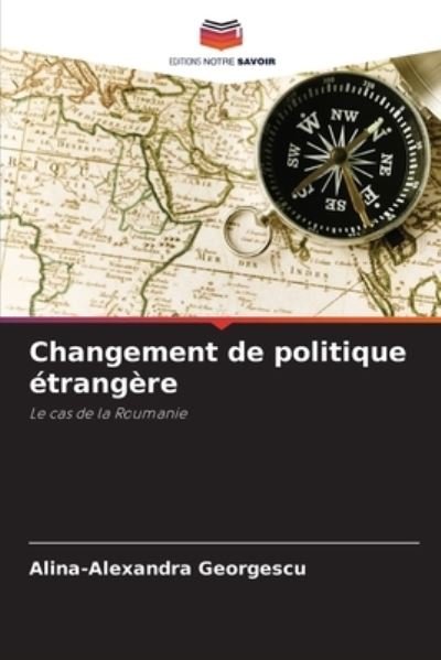 Cover for Alina-Alexandra Georgescu · Changement de politique etrangere (Paperback Book) (2021)