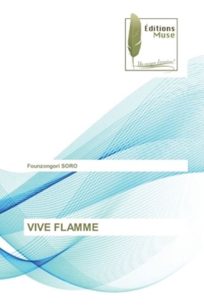 Cover for Founzongori Soro · Vive Flamme (Paperback Book) (2021)
