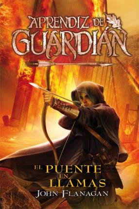 Cover for John Flanagan · Aprendiz de Guardián: El Puente en Llamas (Paperback Bog) (2018)