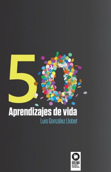 Cover for Luis González Llobet · 50 aprendizajes de vida (Paperback Book) (2023)