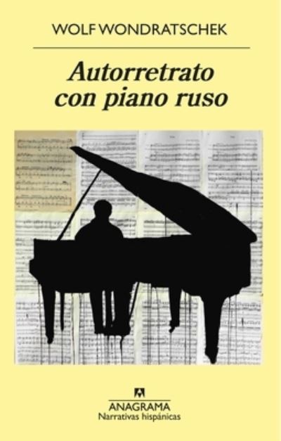 Cover for Wolf Wondratschek · Autorretrato Con Piano Ruso (Paperback Book) (2021)