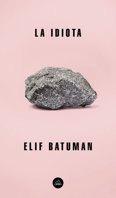 Cover for Elif Batuman · Idiota / the Idiot (Bog) (2019)