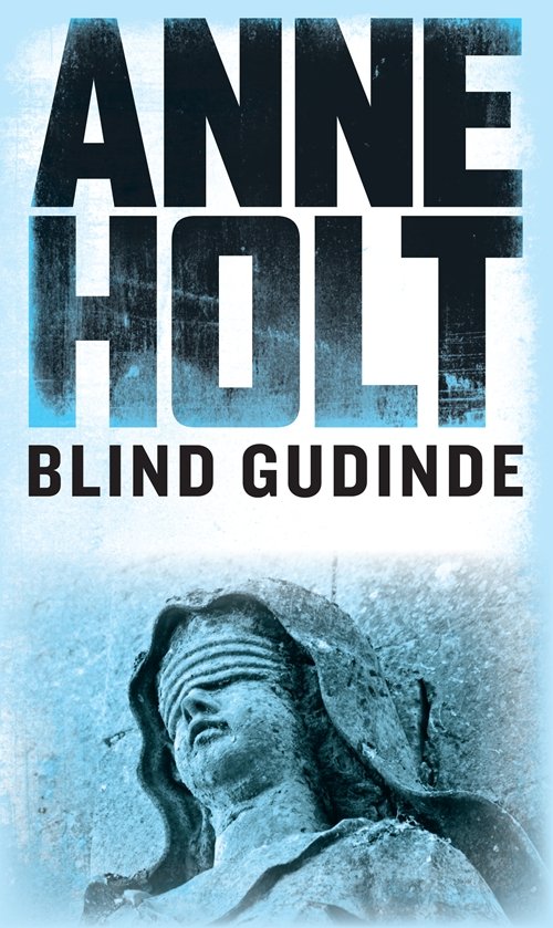 Cover for Anne Holt · Gyldendal Hardback: Blind gudinde (Hardcover bog) [4. udgave] (2010)