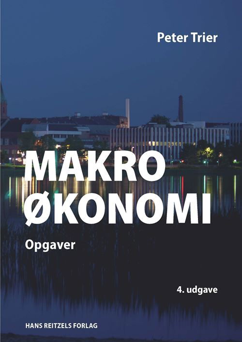 Cover for Peter Trier · Makroøkonomi - opgaver (Sewn Spine Book) [4e uitgave] (2023)
