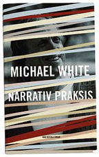 Cover for Michael White · Narrativ praksis (Sewn Spine Book) [1. wydanie] (2007)