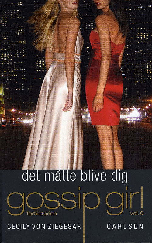 Cover for Cecily von Ziegesar · Gossip Girl, 12: Gossip Girl 12: Det måtte blive dig (Paperback Book) [1º edição] (2010)