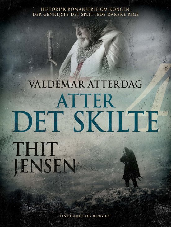 Cover for Thit Jensen · Valdemar Atterdag: Atter det skilte (Sewn Spine Book) [1.º edición] (2018)