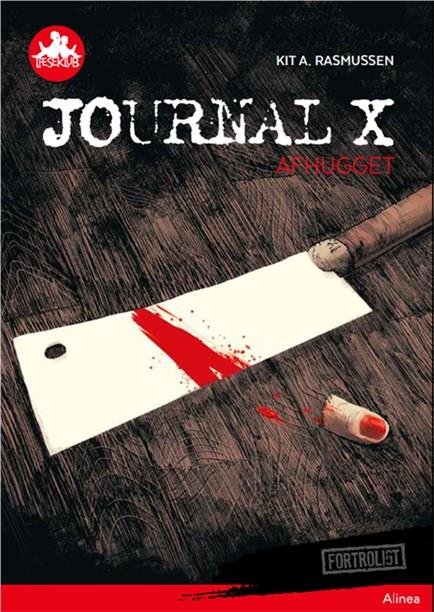 Cover for Kit A. Rasmussen · Læseklub: Journal X, Afhugget, Rød Læseklub (Bound Book) [1er édition] (2019)