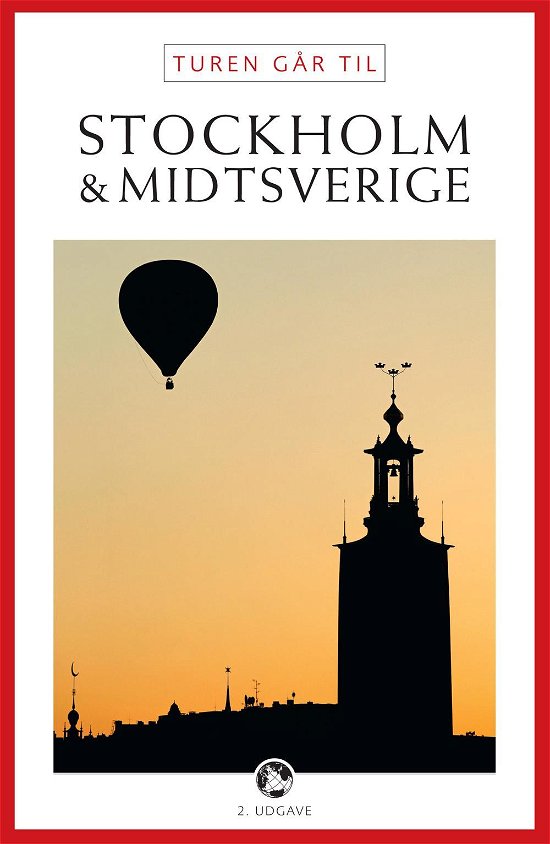 Cover for Karina Krogh Didrik Tångeberg · Politikens Turen går til¤Politikens rejsebøger: Turen går til Stockholm &amp; Midtsverige (Heftet bok) [2. utgave] (2013)