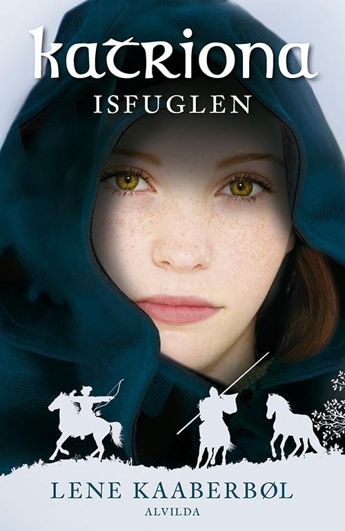 Cover for Lene Kaaberbøl · Katriona: Katriona 3: Isfuglen (Indbundet Bog) [5. udgave] (2017)