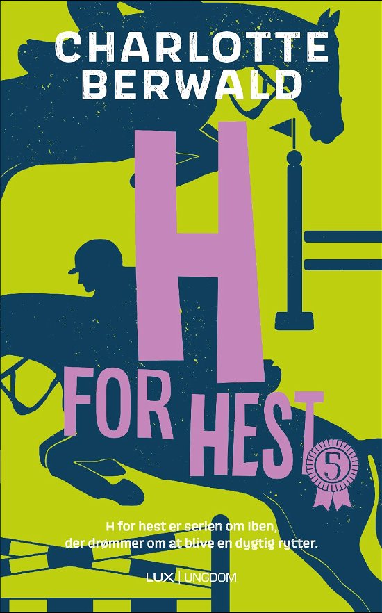 Cover for Charlotte Berwald · H for hest: H for hest 5 (Indbundet Bog) [1. udgave] (2022)