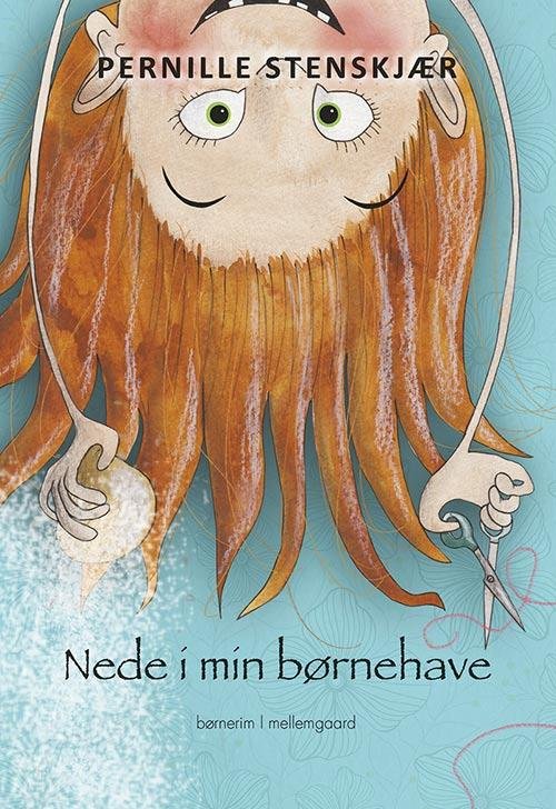 Cover for Pernille Stenskjær · Nede i min børnehave (Sewn Spine Book) [1st edition] (2016)