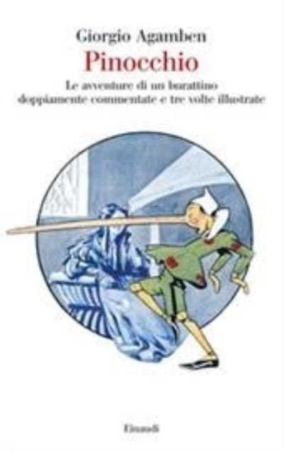 Cover for Giorgio Agamben · Pinocchio. Le Avventure Di Un Burattino Doppiamente Commentate E Tre Volte Illustrate (Bog)