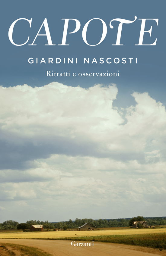 Cover for Truman Capote · Giardini Nascosti. Ritratti E Osservazioni (Bog)