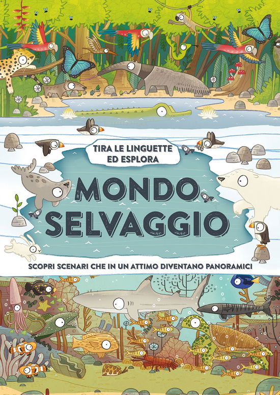 Cover for Philip Steele · Mondo Selvaggio. Ediz. A Colori (Bog)