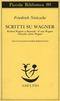 Cover for Friedrich Nietzsche · Scritti Su Wagner: Richard Wagner A Bayreuth-Il Caso Wagner-Nietzsche Contra Wagner (Bok) (2000)