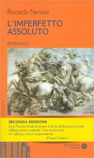 Cover for Riccardo Nencini · L'imperfetto Assoluto (Biblioteca Di Letteratura) (Italian Edition) (Paperback Book) [Italian edition] (2010)