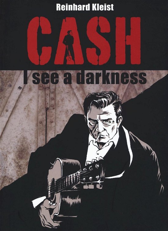 Cover for Reinhard Kleist · Cash. I See A Darkness (Bok)