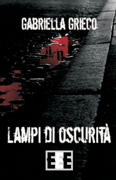 Cover for Gabriella Grieco · Lampi Di Oscurit (Paperback Book) (2019)