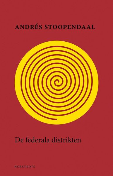 Cover for Andrés Stoopendaal · De federala distrikten (ePUB) (2019)