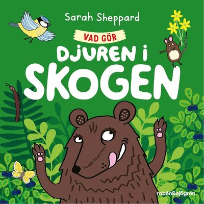 Cover for Sarah Sheppard · Vad gör djuren i skogen? (Buch) (2025)