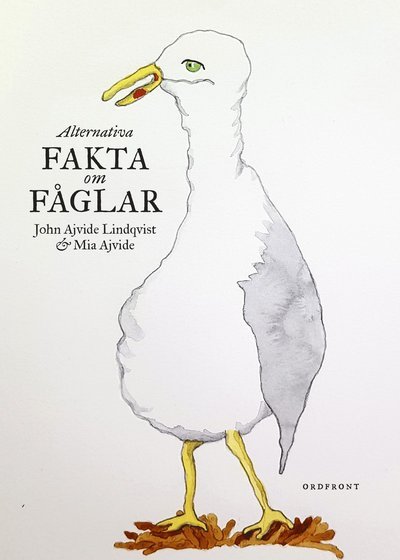 Cover for John Ajvide Lindqvist · Alternativa fakta om fåglar (Inbunden Bok) (2021)