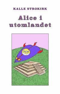 Cover for Kalle Strokirk · Alice i utomlandet (Hardcover Book) (2014)