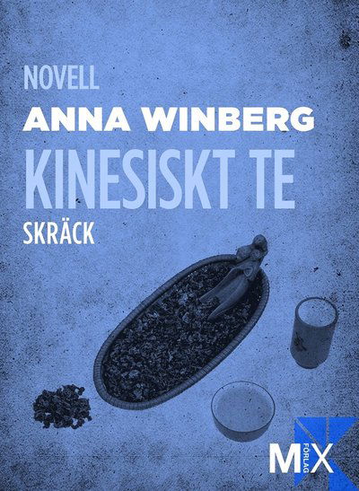 Cover for Anna Winberg · Mix novell - skräck: Kinesiskt te (ePUB) (2012)