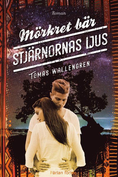 Cover for Tomas Wallengren · Carl och Felicia: Mörkret bär stjärnornas ljus (Inbunden Bok) (2019)