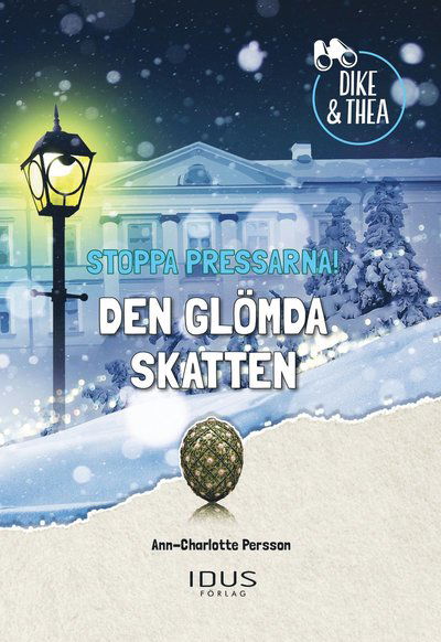 Cover for Ann-Charlotte Persson · Dike och Thea: Stoppa pressarna!: den glömda skatten (Bound Book) (2019)