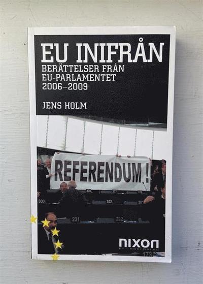 Cover for Jens Holm · EU inifrån : berättelser från EU-parlamentet 2006-2009 (Paperback Book) (2009)