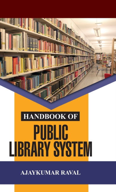 Cover for Ajaykumar Raval · Handbook of Public Library System (Hardcover Book) (2013)