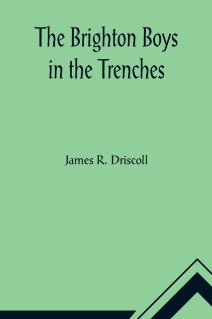 Cover for James R Driscoll · The Brighton Boys in the Trenches (Paperback Bog) (2021)