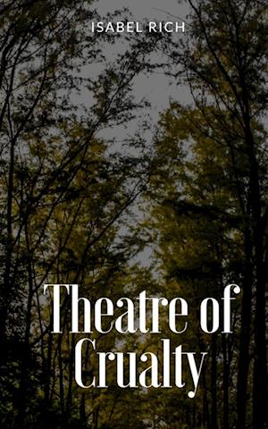 Cover for Isabel Rich · Theatre of Crualty (Bok) (2023)