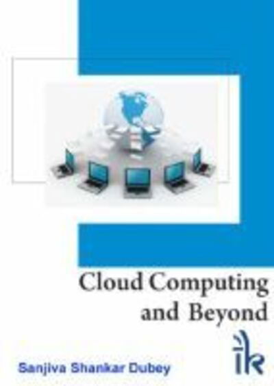 Cover for Sanjiva Shankar Dubey · Cloud Computing and Beyond (Paperback Book) (2012)