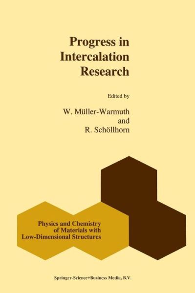Progress in Intercalation Research - Physics and Chemistry of Materials with Low-Dimensional Structures - W Muller-warmuth - Livros - Springer - 9789401043854 - 23 de outubro de 2012