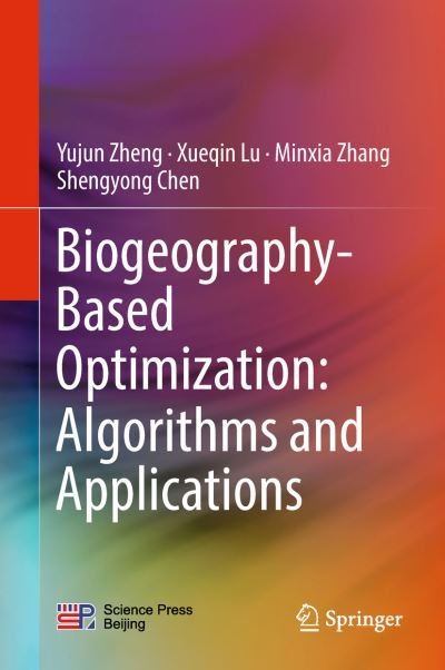 Cover for Zheng · Biogeography Based Optimization Algorithms and Applications (Bok) [1st ed. 2019 edition] (2018)