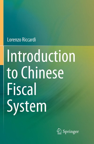 Cover for Lorenzo Riccardi · Introduction to Chinese Fiscal System (Paperback Book) [Softcover reprint of the original 1st ed. 2018 edition] (2019)