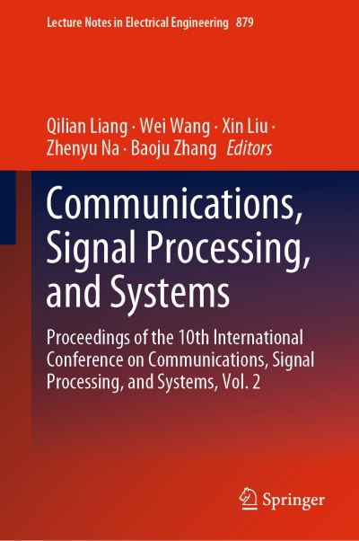 Cover for Qilian Liang · Communications, Signal Processing, and Systems: Proceedings of the 10th International Conference on Communications, Signal Processing, and Systems, Vol. 2 - Lecture Notes in Electrical Engineering (Hardcover Book) [2022 edition] (2022)