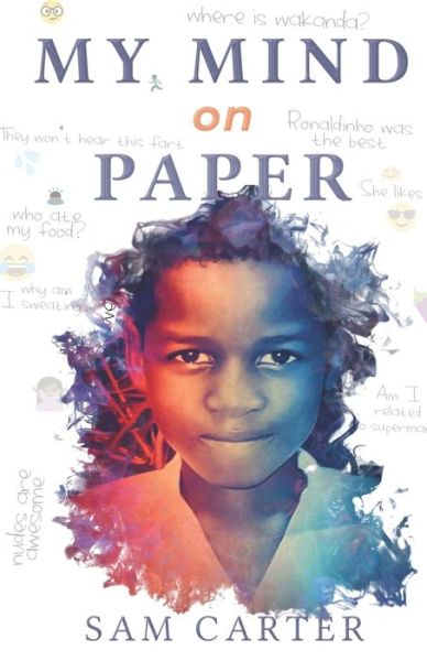 My Mind on Paper - Sam Carter - Książki - Botswana National Referencing Library - 9789996820854 - 10 lutego 2021